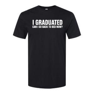 Funny Graduation Gift for Him Ideas Softstyle CVC T-Shirt