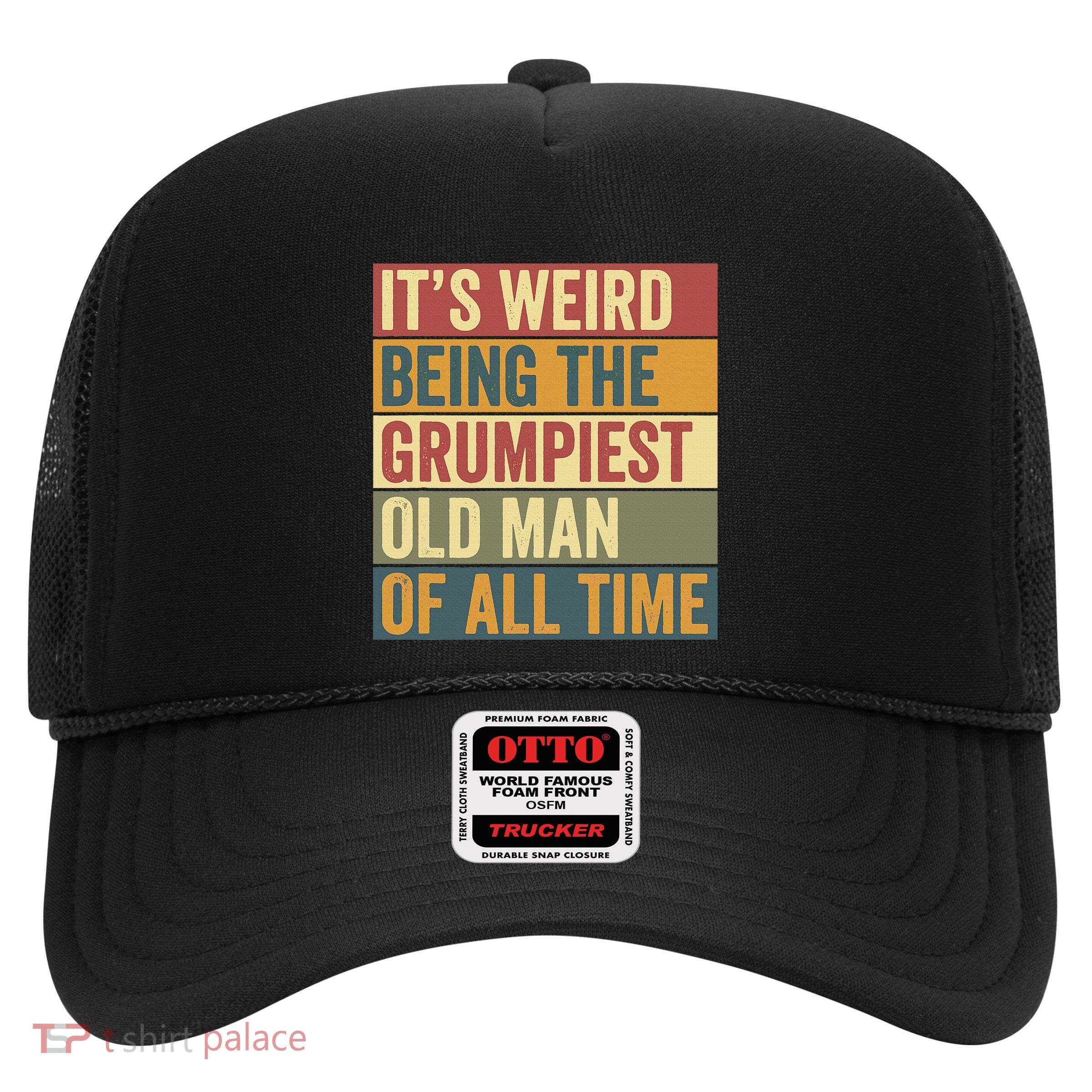 Funny Grumpiest Grumpy Old Man Trucker Hat