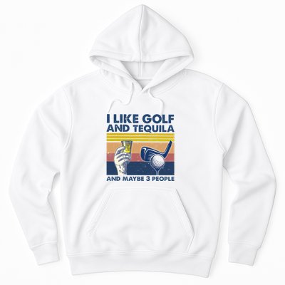 Funny Golf Gift I Like Golf And Bourbon And Maybe 3 People Retro Vintage Hoodie