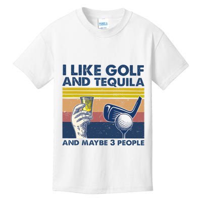 Funny Golf Gift I Like Golf And Bourbon And Maybe 3 People Retro Vintage Kids T-Shirt