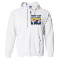 Funny Golf Gift I Like Golf And Bourbon And Maybe 3 People Retro Vintage Full Zip Hoodie