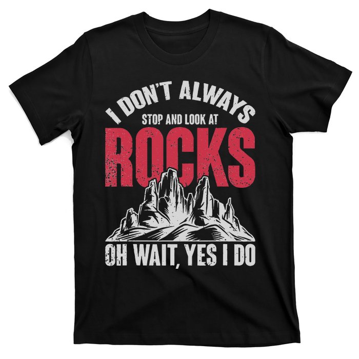 Funny Geologist Gift Professor Rock Collector Geology T-Shirt