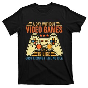 Funny Gaming Gamer A Day Without Video Games Christmas Gifts T-Shirt