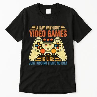 Funny Gaming Gamer A Day Without Video Games Christmas Gifts Tall T-Shirt