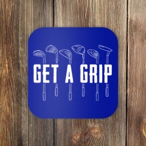 Funny Golfer Golfing Golf Get A Grip Golf Gift Coaster