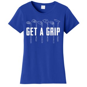 Funny Golfer Golfing Golf Get A Grip Golf Gift Women's T-Shirt