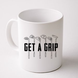 Funny Golfer Golfing Golf Get A Grip Golf Gift Coffee Mug