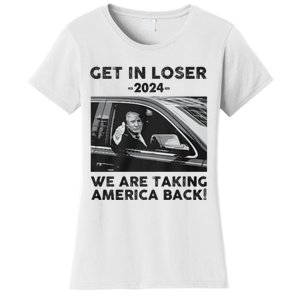 Funny Gift Get In Loser 2024 We Are Talking America Back Trump Women's T-Shirt