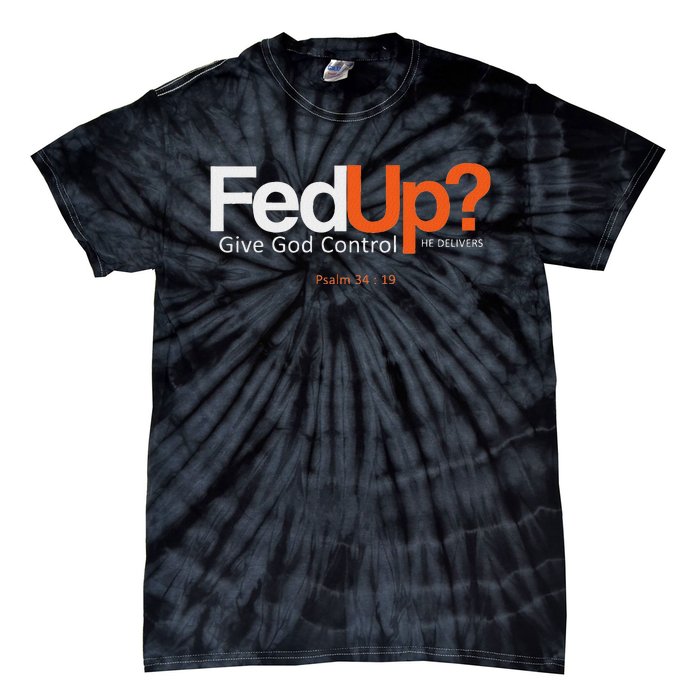 Fedup Give God Control Tie-Dye T-Shirt