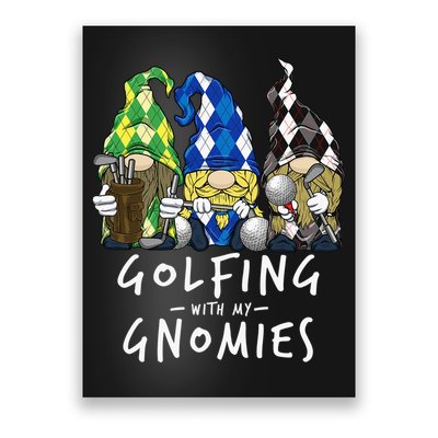 funny Golf Gnomes Golfing with My Gnomies for Golfer Poster