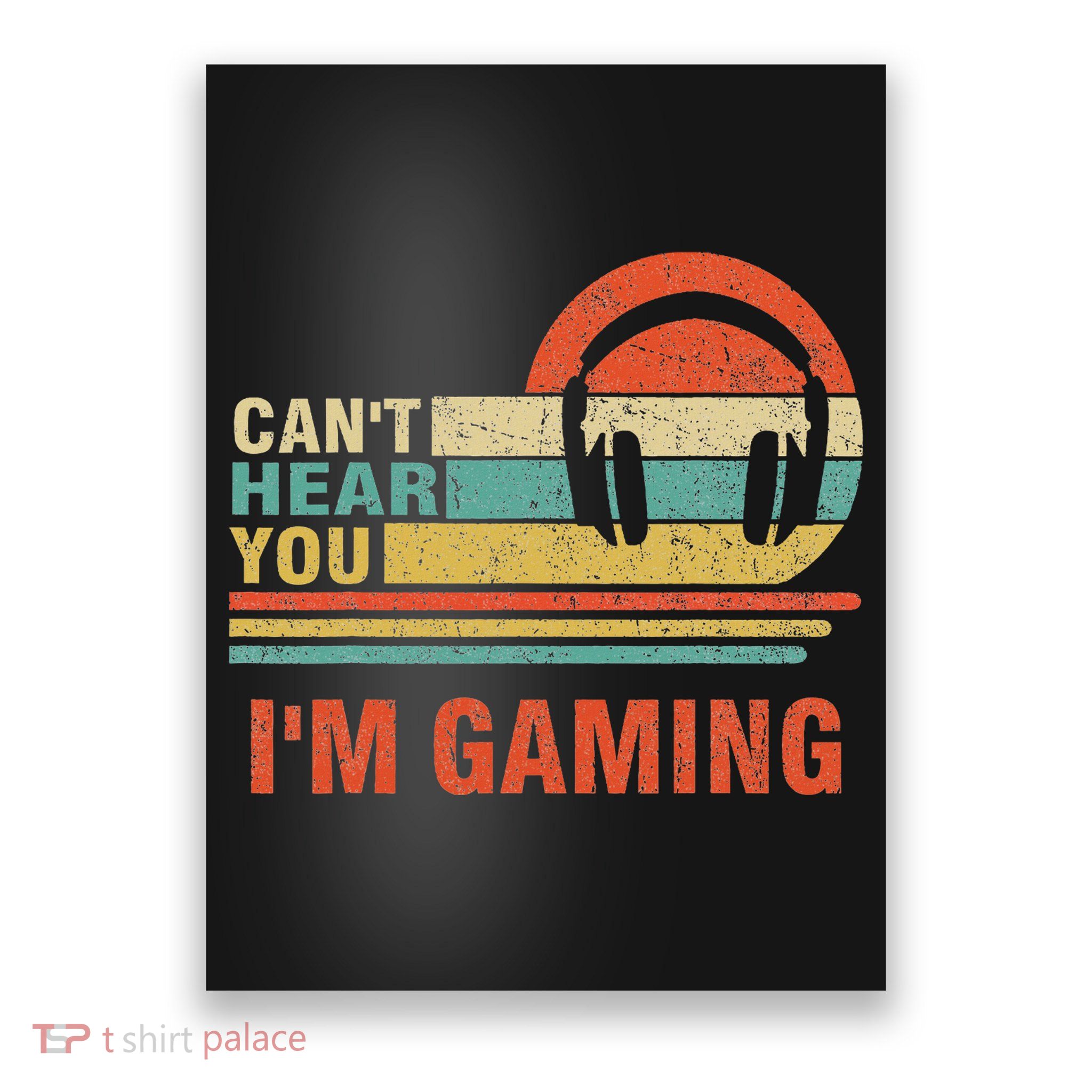 Funny Gamer Gift Headset Can't Hear You I'm Gaming Poster