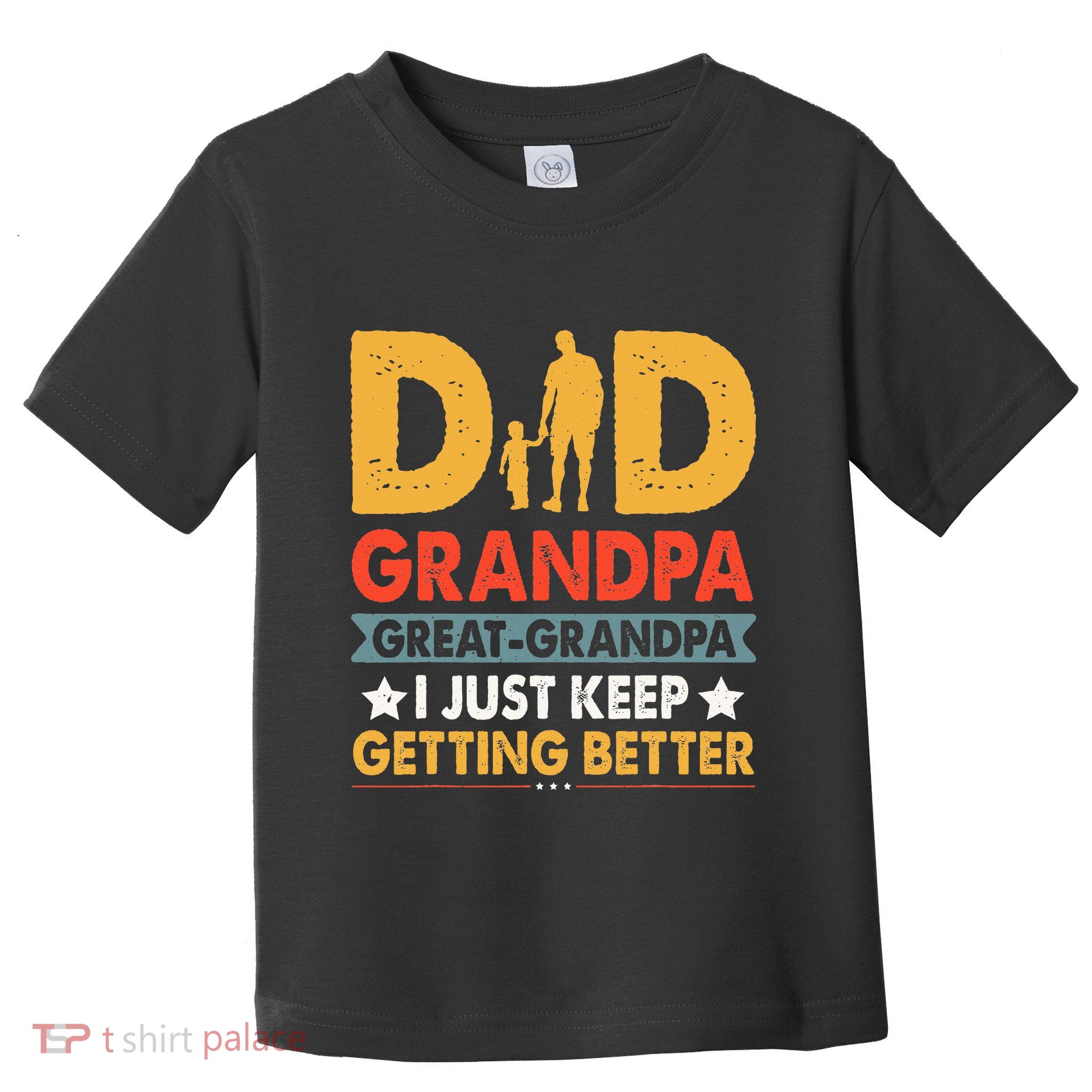 Funny Great Grandpa For Fathers Day Dad From Son Daughter Toddler T-Shirt