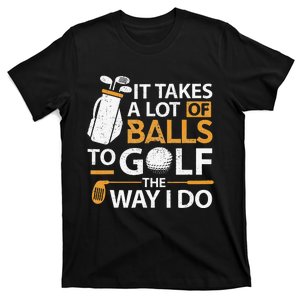 Funny Golf Golfer Golf Lover Gag Tees for Dad T-Shirt