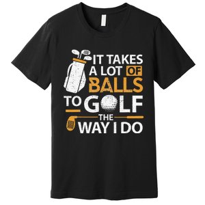 Funny Golf Golfer Golf Lover Gag Tees for Dad Premium T-Shirt