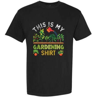 Funny Gardener Gift Plants Lover This Is My Gardening Garment-Dyed Heavyweight T-Shirt