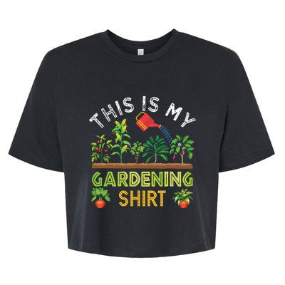 Funny Gardener Gift Plants Lover This Is My Gardening Bella+Canvas Jersey Crop Tee