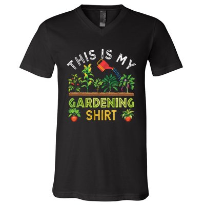 Funny Gardener Gift Plants Lover This Is My Gardening V-Neck T-Shirt