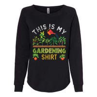 Funny Gardener Gift Plants Lover This Is My Gardening Womens California Wash Sweatshirt