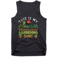 Funny Gardener Gift Plants Lover This Is My Gardening Tank Top