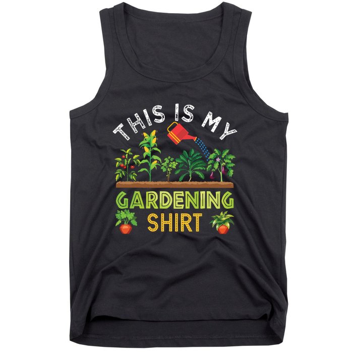 Funny Gardener Gift Plants Lover This Is My Gardening Tank Top