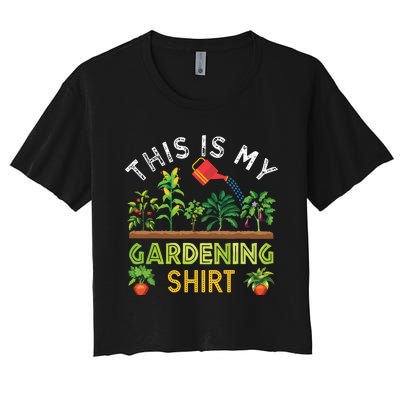 Funny Gardener Gift Plants Lover This Is My Gardening Women's Crop Top Tee