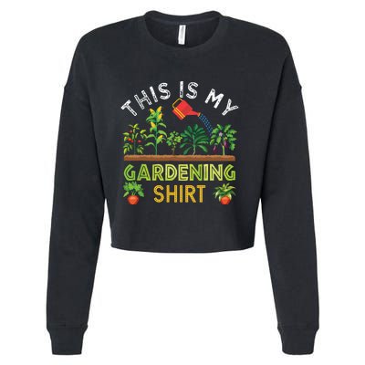 Funny Gardener Gift Plants Lover This Is My Gardening Cropped Pullover Crew