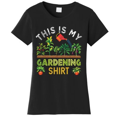 Funny Gardener Gift Plants Lover This Is My Gardening Women's T-Shirt