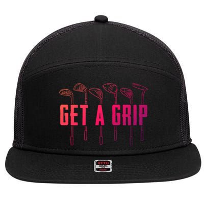 Funny Golfer Golfing Golf Get A Grip Golf Gift 7 Panel Mesh Trucker Snapback Hat