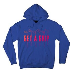 Funny Golfer Golfing Golf Get A Grip Golf Gift Tall Hoodie