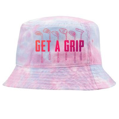 Funny Golfer Golfing Golf Get A Grip Golf Gift Tie-Dyed Bucket Hat