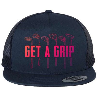 Funny Golfer Golfing Golf Get A Grip Golf Gift Flat Bill Trucker Hat