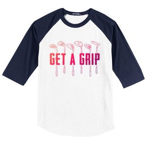 Funny Golfer Golfing Golf Get A Grip Golf Gift Baseball Sleeve Shirt