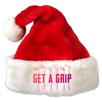 Funny Golfer Golfing Golf Get A Grip Golf Gift Premium Christmas Santa Hat