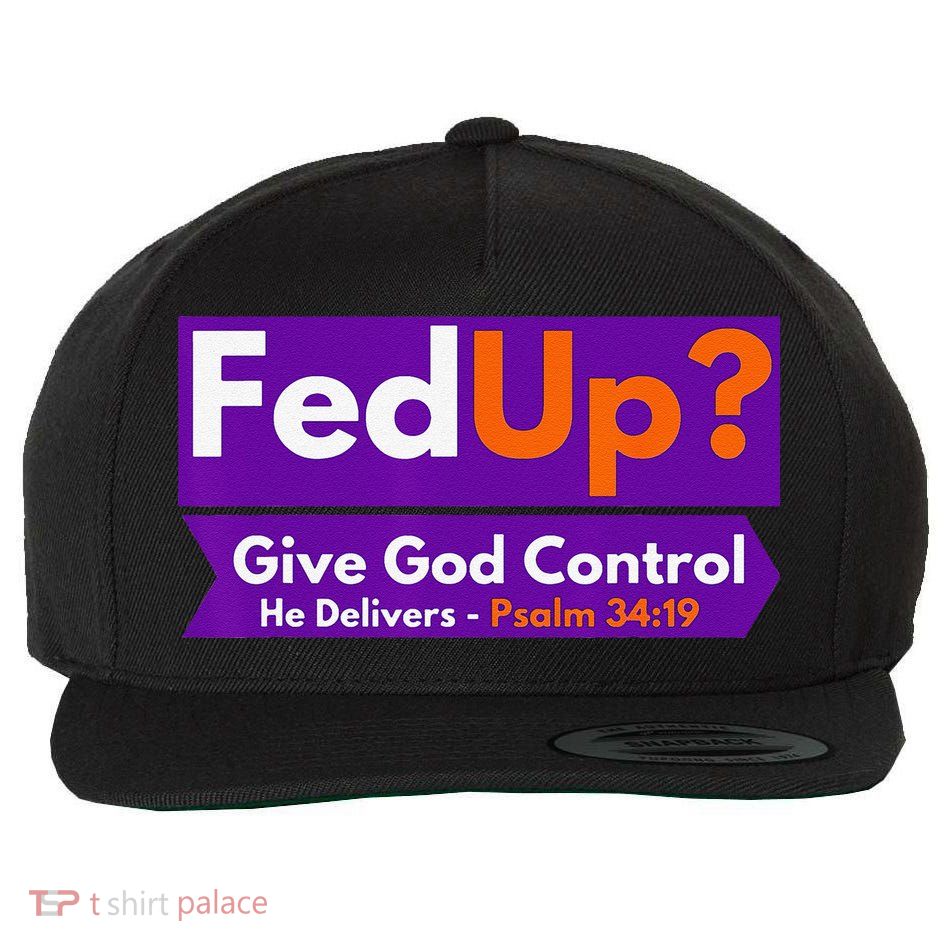 FedUp Give God Control Psalm 3419 Christian Bible & Jesus Wool Snapback Cap