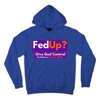 FedUp Give God Control Psalm 3419 Christian Bible & Jesus Hoodie