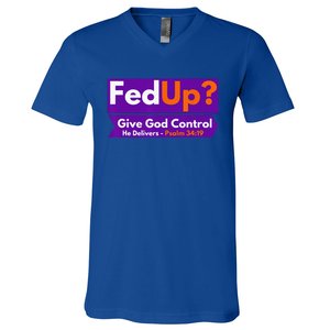 FedUp Give God Control Psalm 3419 Christian Bible & Jesus V-Neck T-Shirt