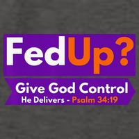 FedUp Give God Control Psalm 3419 Christian Bible & Jesus Vector Backpack