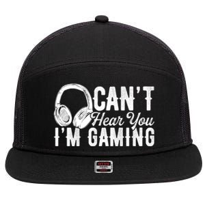 Funny Gamer Gaming Retro Headset Can't Hear You I'm Gaming Meaningful Gift 7 Panel Mesh Trucker Snapback Hat