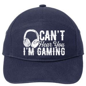 Funny Gamer Gaming Retro Headset Can't Hear You I'm Gaming Meaningful Gift 7-Panel Snapback Hat