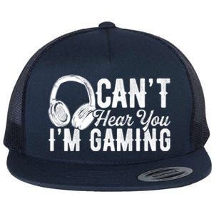 Funny Gamer Gaming Retro Headset Can't Hear You I'm Gaming Meaningful Gift Flat Bill Trucker Hat