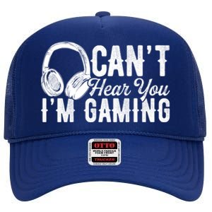 Funny Gamer Gaming Retro Headset Can't Hear You I'm Gaming Meaningful Gift High Crown Mesh Back Trucker Hat