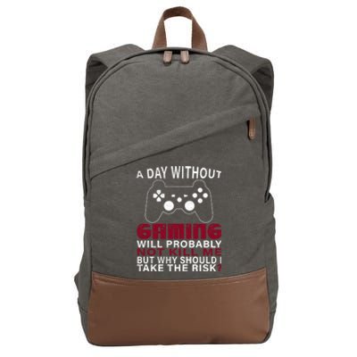 Funny Gaming Gift With Saying A Day Without Gaming Gamer Gift Cotton Canvas Backpack