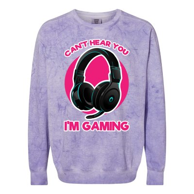 Funny Gamer Gift Headset Can't Hear You I'm Gaming Funny Gift Cute Gift Colorblast Crewneck Sweatshirt