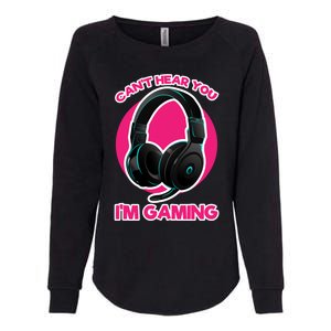 Funny Gamer Gift Headset Can't Hear You I'm Gaming Funny Gift Cute Gift Womens California Wash Sweatshirt