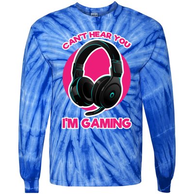 Funny Gamer Gift Headset Can't Hear You I'm Gaming Funny Gift Cute Gift Tie-Dye Long Sleeve Shirt