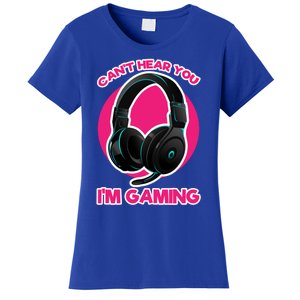 Funny Gamer Gift Headset Can't Hear You I'm Gaming Funny Gift Cute Gift Women's T-Shirt