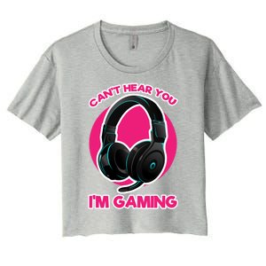 Funny Gamer Gift Headset Can't Hear You I'm Gaming Funny Gift Cute Gift Women's Crop Top Tee