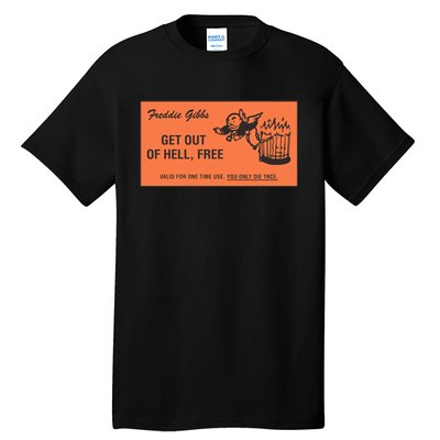 Freddie Gibbs Get Out Of Hell Free Tall T-Shirt