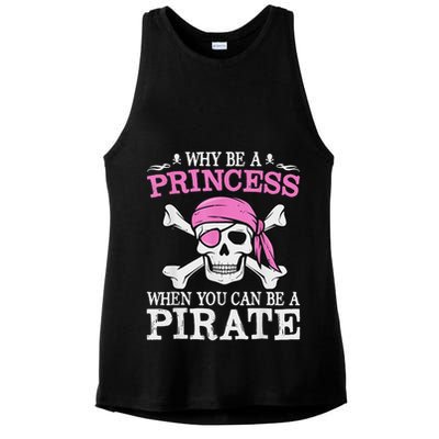 Funny Girl Gifts Why Be A Princess When You Can Be A Pirate Ladies PosiCharge Tri-Blend Wicking Tank