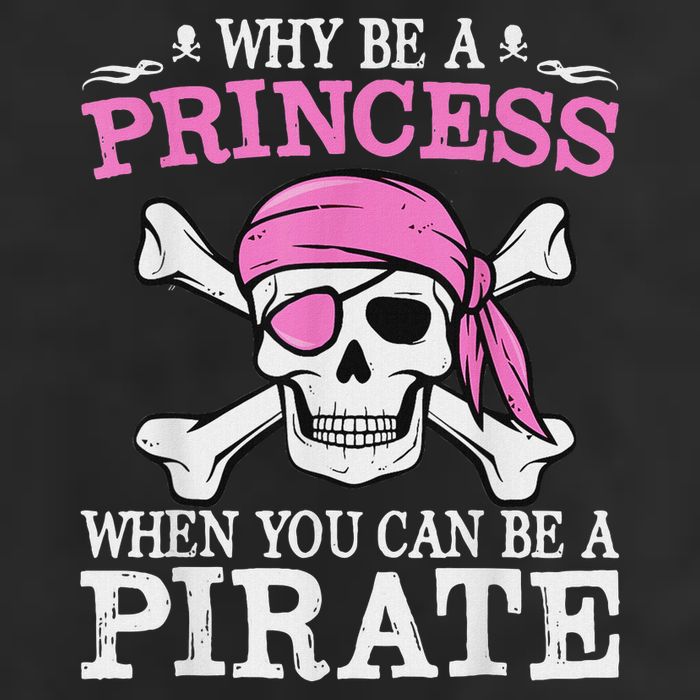 Funny Girl Gifts Why Be A Princess When You Can Be A Pirate Adult Drive Performance Visor